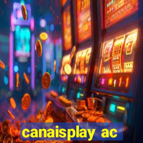 canaisplay ac